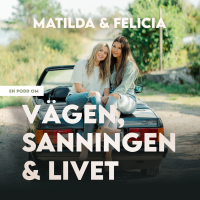 Matilda & Felicia en podd om vägen sanningen o livet cover