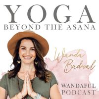 YOGA BEYOND THE ASANA - Wandaful Podcast cover