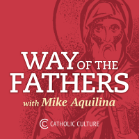 Way of the Fathers with Mike Aquilina cover
