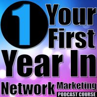 Your First Year In Network Marketing Podcast Course cover