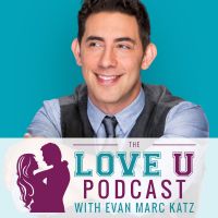 The Love U Podcast with Evan Marc Katz cover