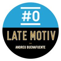 LATE MOTIV de Andreu Buenafuente cover