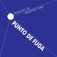 Punto de Fuga - Podcast de Arquitectura cover