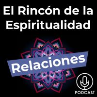 El Rincón de la Espiritualidad y las relaciones cover