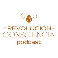 Una Revolución de Consciencia Podcast cover