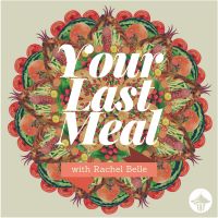 Your Last Meal with Rachel Belle cover