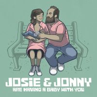 Josie & Jonny Are Having a Baby (With You!) cover