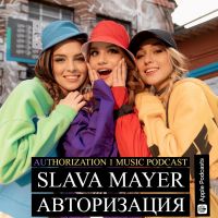 Slava Mayer - AUTHORIZATION FIRST MUSIC PODCAST cover
