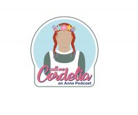 Call Me Cordelia: An Anne Podcast cover