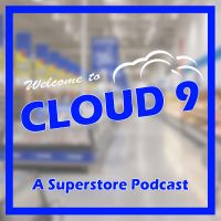 Cloud 9 - A Superstore Podcast cover