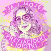 Ja i moje przyjaciółki idiotki cover