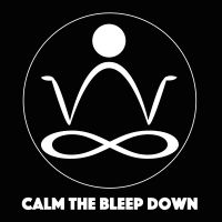 Calm The Bleep Down Meditation & Mindfulness cover