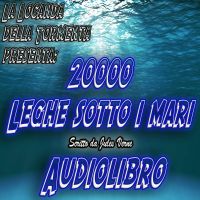 Audiolibro 20000 Leghe sotto i mari - Jules Verne cover