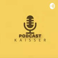 Kaisser Podcast cover