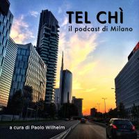 Tel chì - Il podcast di Milano cover