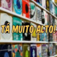 Tá Muito Alto! cover