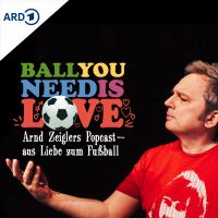 Ball you need is love – aus Liebe zum Fußball cover