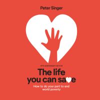 The Life You Can Save by Peter Singer (Audiobook) cover