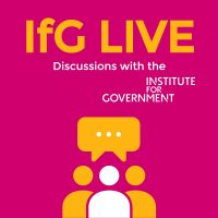 IfG LIVE – Discussions with the Institute for Government cover
