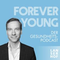 Forever Young - Der Gesundheitspodcast cover