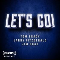 Let’s Go! with Tom Brady, Larry Fitzgerald and Jim Gray cover