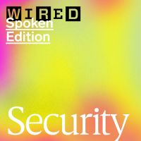 WIRED Security: News, Advice, and More cover