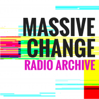 Massive Change Radio Archive cover