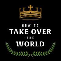 How to Take Over the World cover