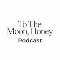 To The Moon Honey Podcast cover