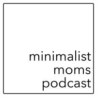 Minimalist Moms Podcast cover