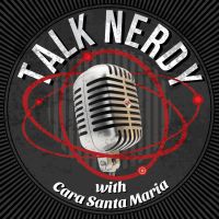 Talk Nerdy with Cara Santa Maria cover