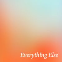 Everything Else cover