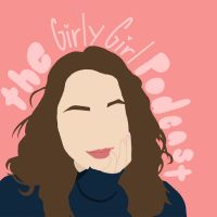 The Girly Girl Podcast cover