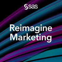 Reimagine Marketing: A podcast from SAS cover