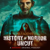 Eli Roth’s History of Horror: Uncut cover