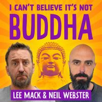 I Can't Believe It's Not Buddha with Lee Mack & Neil Webster cover