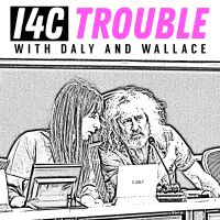 I4C Trouble with Daly and Wallace cover