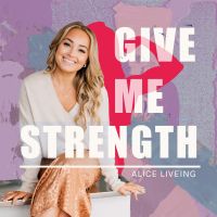 Give Me Strength with Alice Liveing cover