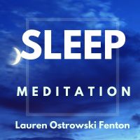 SLEEP MEDITATION with Lauren Ostrowski Fenton cover