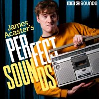 James Acaster's Perfect Sounds cover