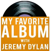 My Favorite Album with Jeremy Dylan cover