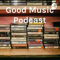 Good Music Podcast cover