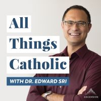All Things Catholic with Dr. Edward Sri cover