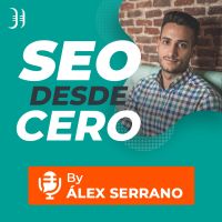 SEO desde Cero - Podcast de SEO cover