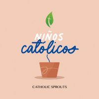Niños Católicos +Catholic Sprouts en español+ cover