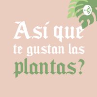 ¿Así que te gustan las plantas? cover