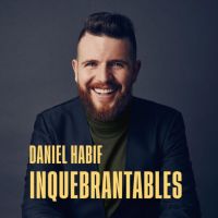 Daniel Habif - INQUEBRANTABLES cover