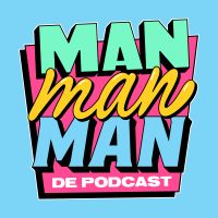 Man man man, de podcast cover