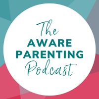 The Aware Parenting Podcast cover