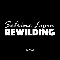 ReWilding with Sabrina Lynn cover